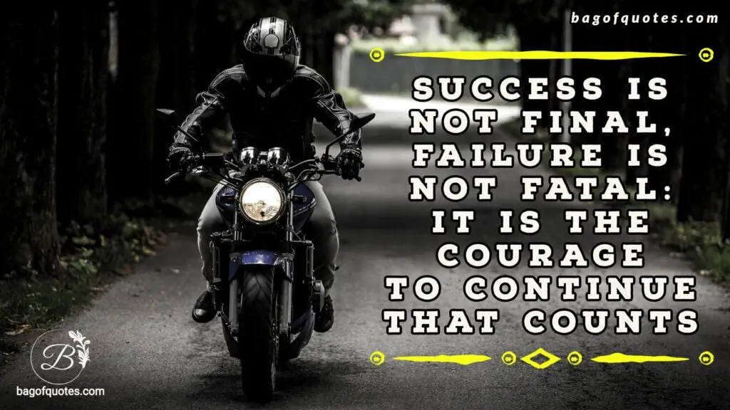 Success is not final, failure is not fatal, quotes for failure and success